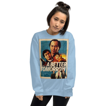 A Better Tomorrow sweatshirt