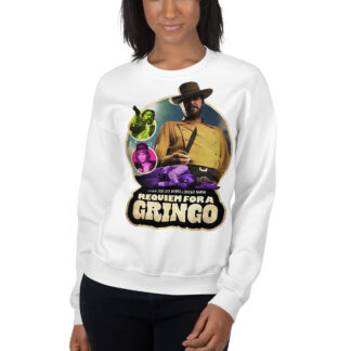 Requiem for a Gringo sweatshirt