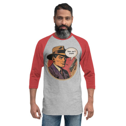This Isn't Over 3/4 sleeve raglan shirt