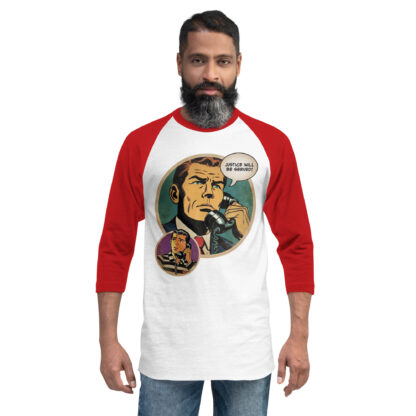 Justice Will Be Served 3/4 sleeve raglan shirt