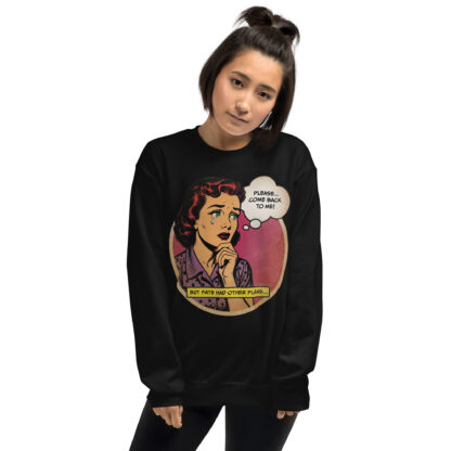 Please Come Back To Me (retro comic art) Unisex Sweatshirt - Image 2