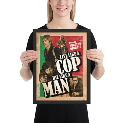 Live Like a Cop Die Like a Man Framed Poster - Image 2