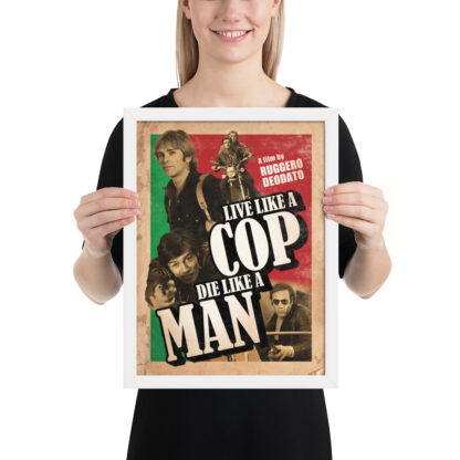 Live Like a Cop Die Like a Man Framed Poster - Image 5