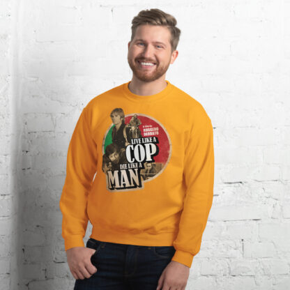 Live Like a Cop Die Like a Man Unisex Sweatshirt - Image 7
