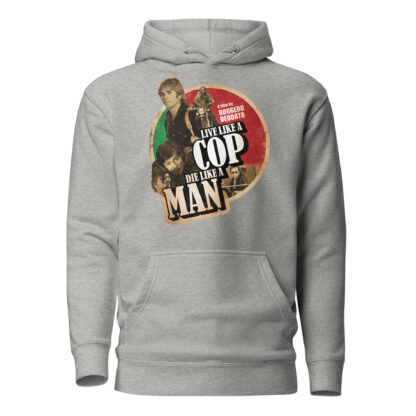 Live Like a Cop Die Like a Man hoodie