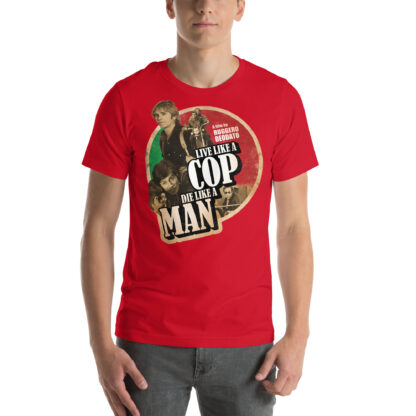 Live Like a Cop Die Like a Man Unisex T-shirt - Image 4
