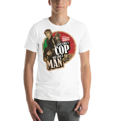 Live Like a Cop Die Like a Man Unisex T-shirt - Image 11