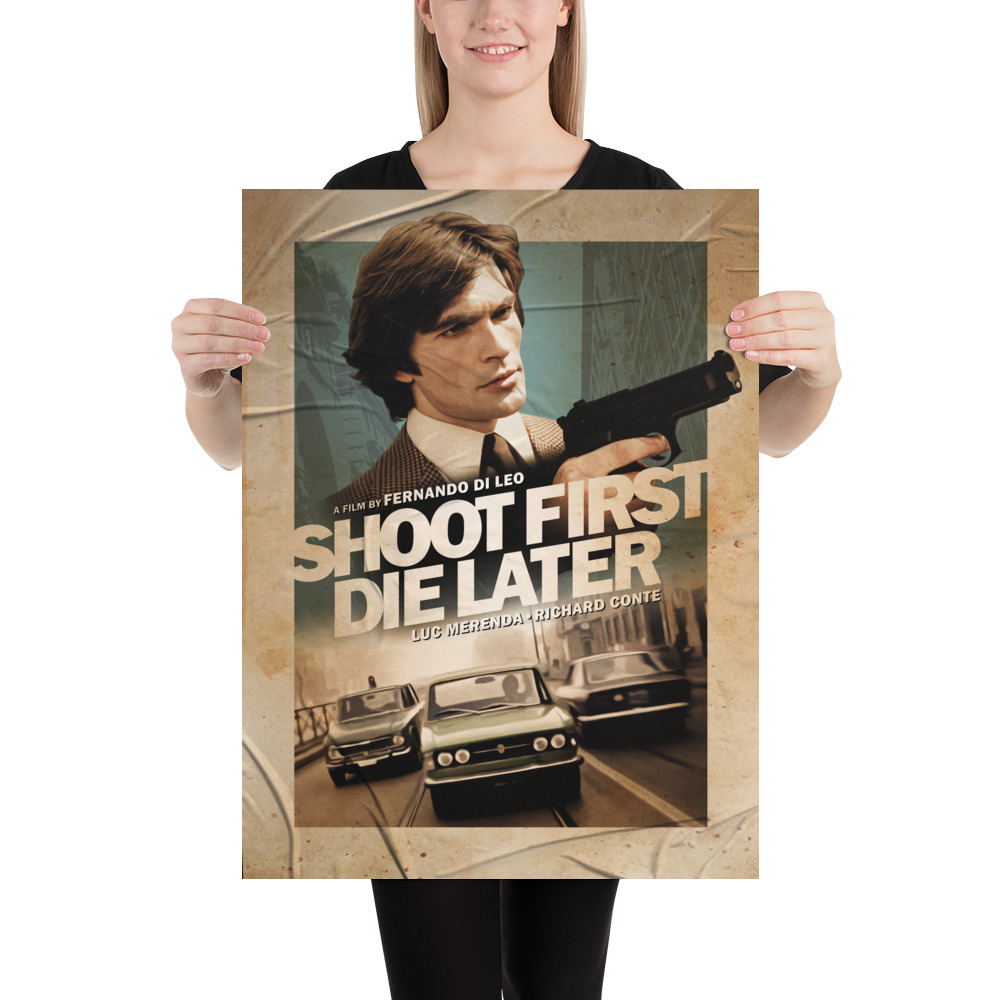 Shoot First Die Later poster