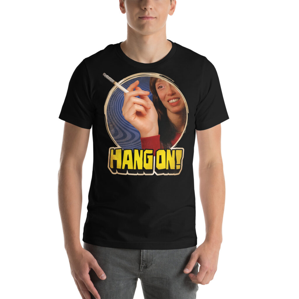 Hang On T-shirt